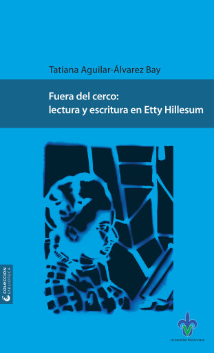 Fuera del cerco: lectura y escritura en Etty Hillesum
