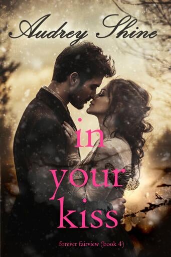 In Your Kiss (Forever Fairview—Book 4)