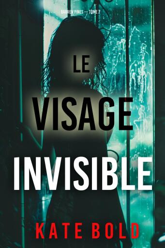 Portada del libro «Le visage invisible (Barren Pines — tome 7)», de Kate Bold