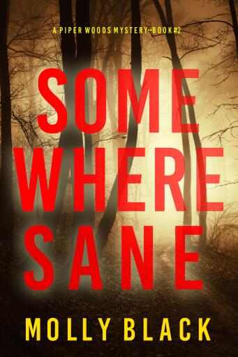 Portada del libro «Somewhere Sane (A Piper Woods FBI Suspense Thriller—Book Two)», de Molly Black