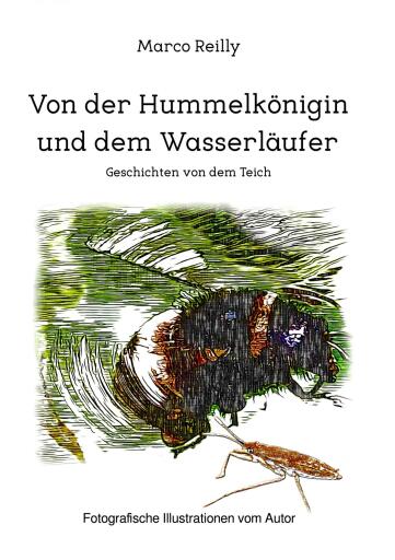 Von der Hummelkönigin und dem Wasserläufer