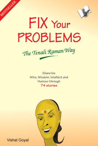 Fix Your Problems - The Tenali Raman Way