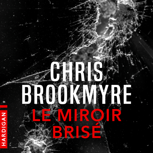 Portada del audiolibro «Le Miroir brisé», de Chris Brookmyre