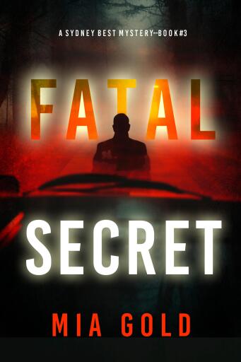 Fatal Secret (A Sydney Best Suspense Thriller—Book 3)