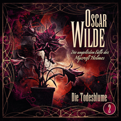 Portada del audiolibro «Oscar Wilde – Die ungelösten Fälle des Mycroft Holmes - Folge 2: Die Todesblume», de Oscar Wilde