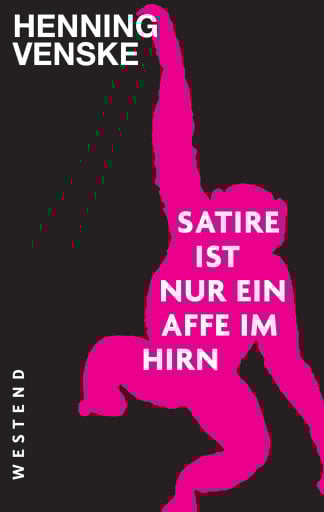 Satire ist nur ein Affe im Hirn