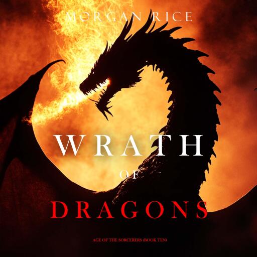 Wrath of Dragons (Age of the Sorcerers—Book Ten)