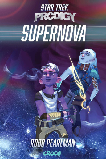 Portada del libro «Star Trek Prodigy: Supernova», de Robb Pearlman
