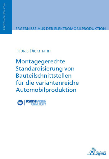 Montagegerechte Standardisierung von Bauteilschnittstellen für die variantenreiche Automobilproduktion