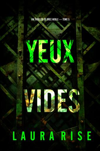 Yeux vides (Un thriller de Bree Noble — tome 5)