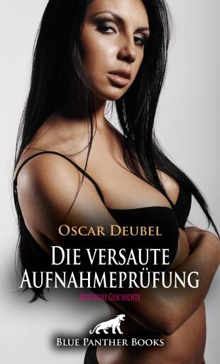 Die versaute Aufnahmeprüfung | Erotische Geschichte