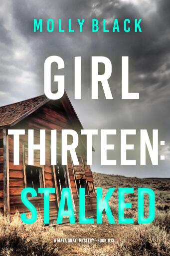 Portada del libro «Girl Thirteen: Stalked (A Maya Gray FBI Suspense Thriller—Book 13)», de Molly Black