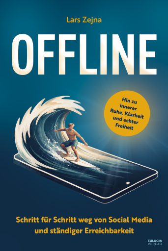 Offline – Wo das echte Leben beginnt