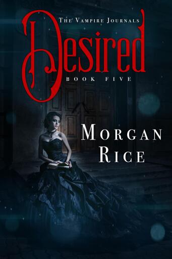 Portada del libro «Desired (Book #5 of the Vampire Journals)», de Morgan Rice