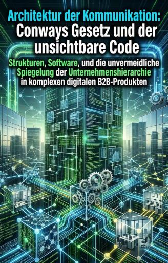 Architektur der Kommunikation: Conways Gesetz und der unsichtbare Code