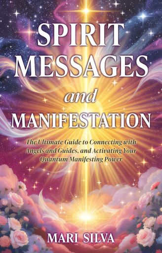 Spirit Messages and Manifestation