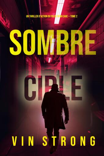 Sombre cible (Un thriller d'action du FBI de Ryan Cage — Tome 2)