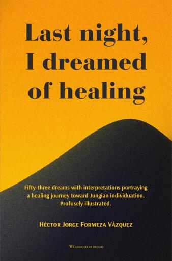 Last night, I dreamed of healing.