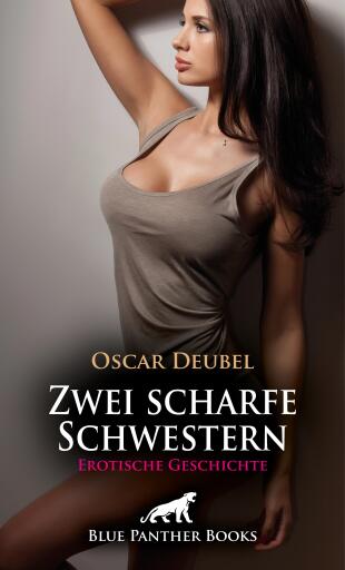 Zwei scharfe Schwestern | Erotische Geschichte