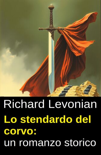 Lo stendardo del corvo: un romanzo storico