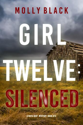 Portada del libro «Girl Twelve: Silenced (A Maya Gray FBI Suspense Thriller—Book 12)», de Molly Black