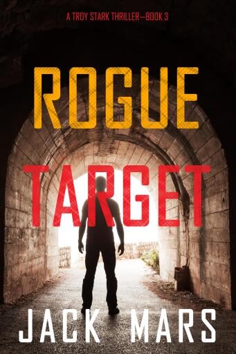 Rogue Target (A Troy Stark Thriller—Book #3)
