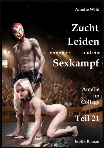 Zucht, Leiden und ein Sexkampf