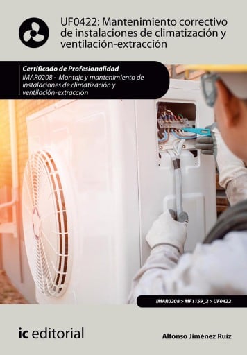 Mantenimiento correctivo de instalaciones de climatización y ventilación-extracción. IMAR0208 - Montaje y mantenimiento de instalaciones en climatización y ventilación-extracción (((2024)))
