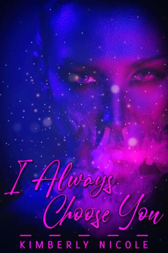 Portada del libro «I Always Choose You», de Kimberly Nicole