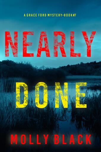 Portada del libro «Nearly Done (A Grace Ford FBI Thriller—Book Seven)», de Molly Black