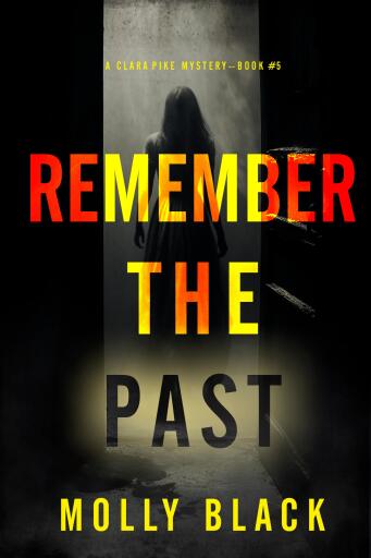 Portada del libro «Remember The Past (A Clara Pike FBI Thriller—Book Five)», de Molly Black