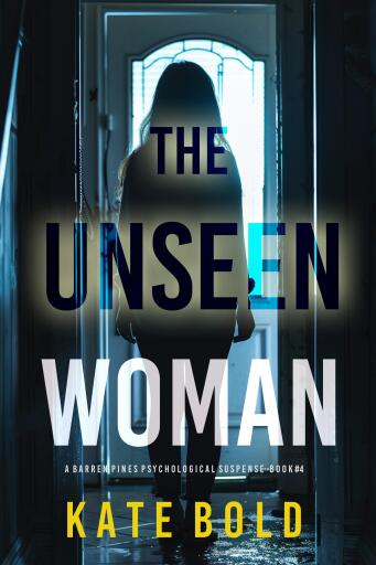 Portada del libro «The Unseen Woman (Barren Pines: Book 4)», de Kate Bold