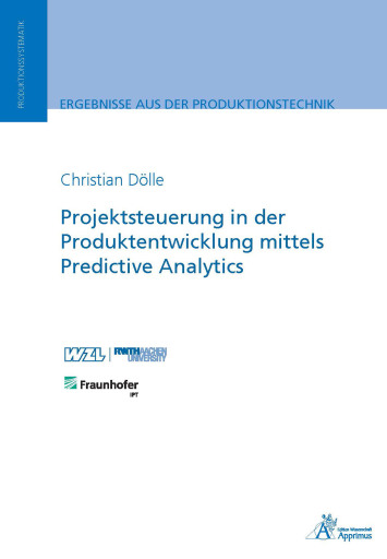 Projektsteuerung in der Produktentwicklung mittels Predictive Analytics