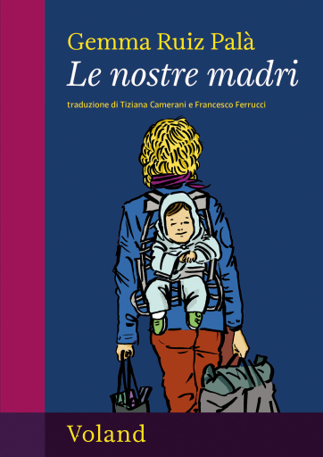 Portada del libro «Le nostre madri», de Gemma Ruiz Palà