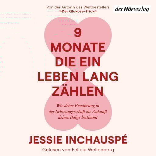 9 Monate, die ein Leben lang zählen