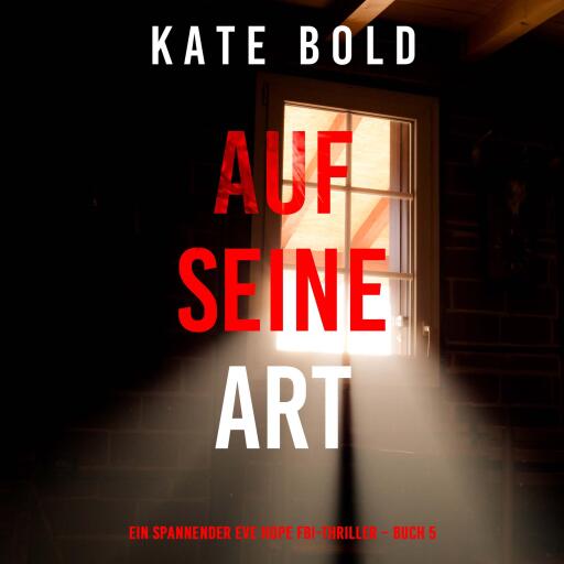 Auf seine Art (Ein spannender Eve Hope FBI-Thriller – Buch 5)
