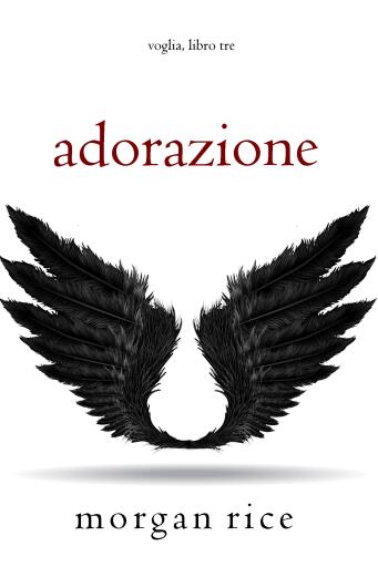 Portada del libro «Adorazione (Voglia – Libro #3)», de Morgan Rice