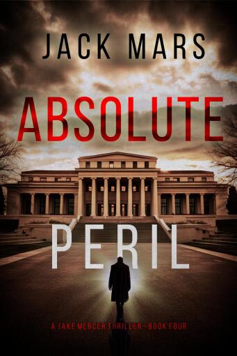 Portada del libro «Absolute Peril (A Jake Mercer Political Thriller—Book 4)», de Jack Mars