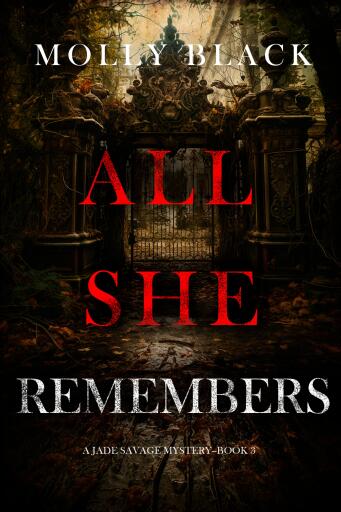 Portada del libro «All She Remembers (A Jade Savage FBI Suspense Thriller—Book 3)», de Molly Black