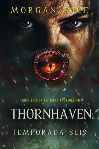 Portada del libro «Thornhaven: temporada seis (Libro seis de la serie Thornhaven)», de Morgan Rice