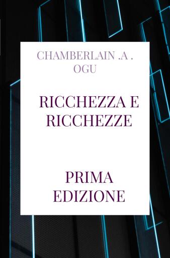 Portada del libro «RICCHEZZA E RICCHEZZE», de CHAMBERLAIN .A . OGU