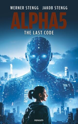 Portada del libro «Alpha5 – The Last Code», de Werner Stengg, Jakob Stengg