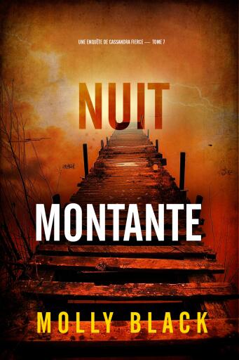 Portada del libro «Nuit Montante (Une enquête de Cassandra Fierce — tome 7)», de Molly Black