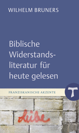 Biblische Widerstandsliteratur für heute gelesen