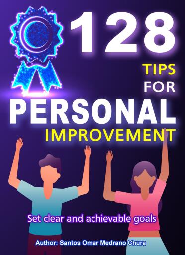 128 Tips for Personal Improvement