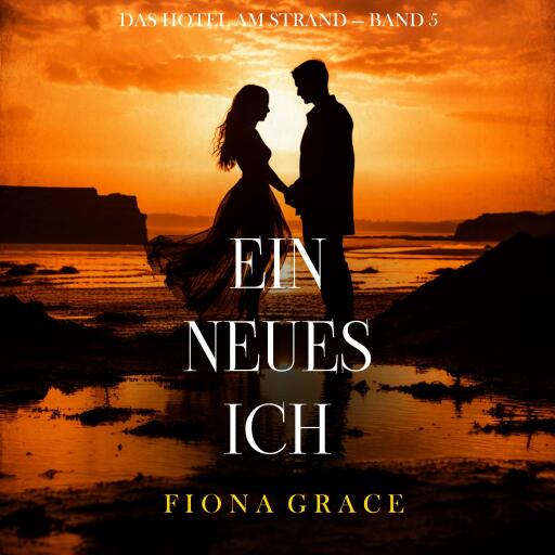Ein Neues Ich (Das Hotel am Strand — Band 5)