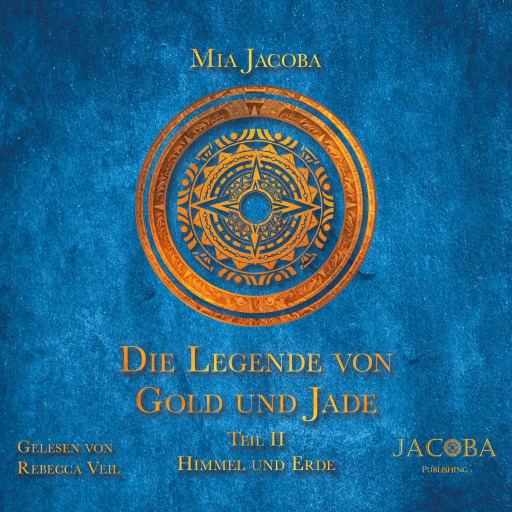 Portada del audiolibro «Die Legende von Gold und Jade 2: Himmel und Erde», de Mia Jacoba