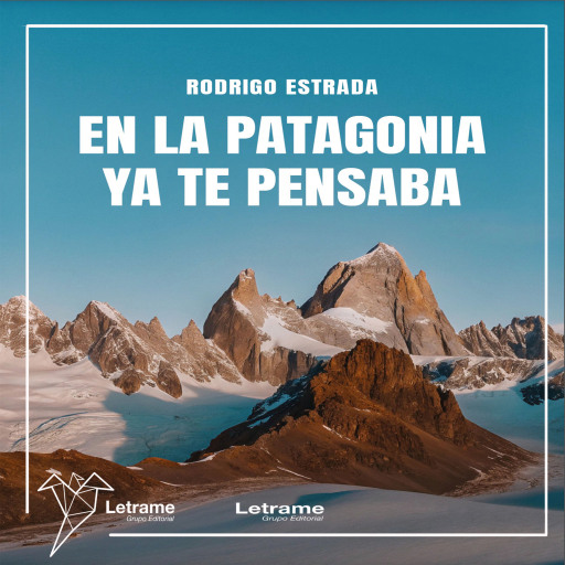 En la Patagonia ya te pensaba