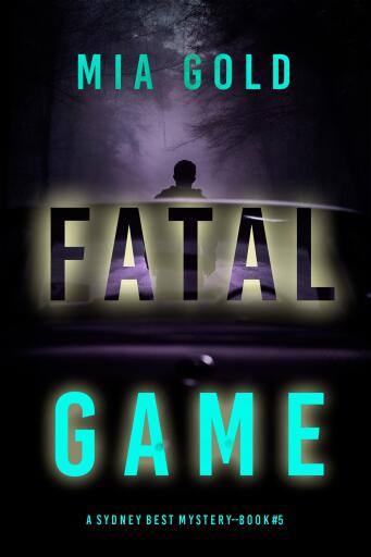 Fatal Game (A Sydney Best Suspense Thriller—Book 5)