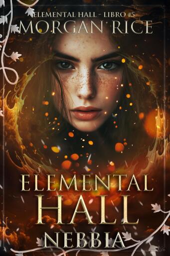 Portada del libro «Elemental Hall: Nebbia (Elemental Hall - Libro #5)», de Morgan Rice